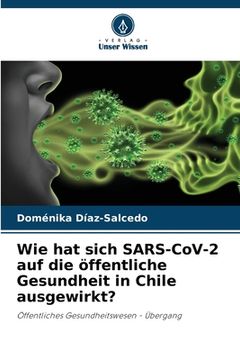 portada Wie hat sich SARS-CoV-2 auf die öffentliche Gesundheit in Chile ausgewirkt? (en Alemán)