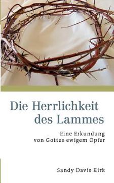 portada Die Herrlichkeit des Lammes (German Edition) [Soft Cover ] (en Alemán)