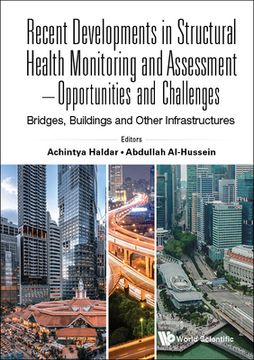 portada Recent Developments in Structural Health Monitoring and Assessment - Opportunities and Challenges: Bridges, Buildings and Other Infrastructures (en Inglés)