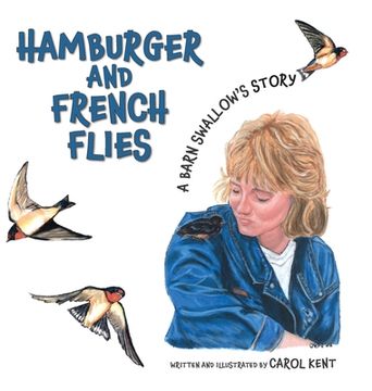 portada Hamburger and French Flies: A Barn Swallow's Story