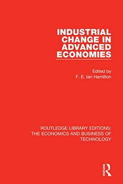 portada Industrial Change in Advanced Economies (Routledge Library Editions: The Economics and Business of Technology) (en Inglés)