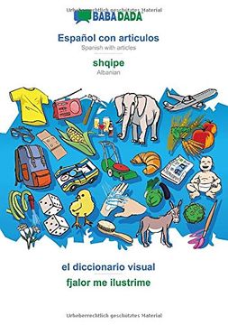 portada Babadada, Español con Articulos - Shqipe, el Diccionario Visual - Fjalor me Ilustrime: Spanish With Articles - Albanian, Visual Dictionary