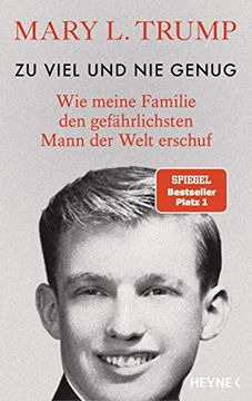 portada Zu Viel und nie Genug: Wie Meine Familie den Gefährlichsten Mann der Welt Erschuf (Deutsche Ausgabe von too Much and Never Enough) (in German)