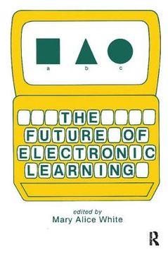 portada The Future of Electronic Learning (en Inglés)