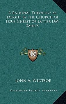 portada a rational theology as taught by the church of jesus christ of latter day saints (en Inglés)