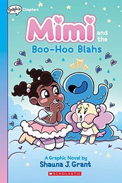 portada Mimi and the Boo-Hoo Blahs: A Graphix Chapters Book (Mimi #2) (en Inglés)
