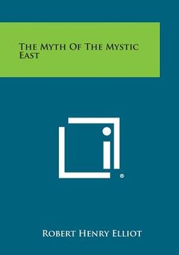 portada The Myth of the Mystic East (en Inglés)