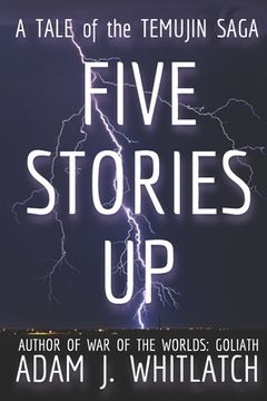 portada Five Stories Up: A Tale of the Temujin Saga (en Inglés)