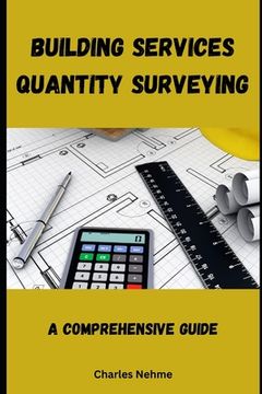 portada Building Services Quantity Surveying: A Comprehensive Guide (en Inglés)