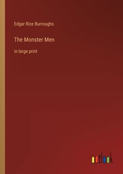 portada The Monster Men: in large print (in English)