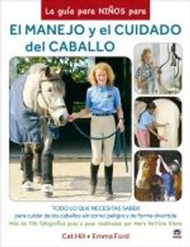 portada La Guia Para Niños Para el Manejo y el Cuidado del Caballo (in Spanish)