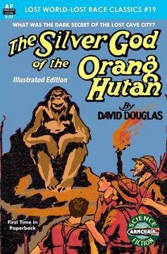 portada The Silver God of the Orang Hutan, Illustrated Edition (en Inglés)