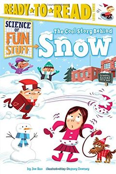 portada The Cool Story Behind Snow (Science of Fun Stuff)