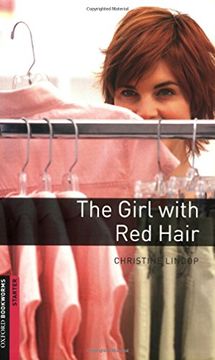 portada Oxford Bookworms Library: The Girl With red Hair: Starter: 250-Word Vocabulary (Oxford Bookworms Library: Starter) (in English)
