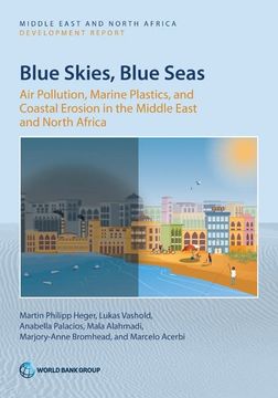 portada Blue Skies, Blue Seas: Air Pollution, Marine Plastics, and Coastal Erosion in the Middle East and North Africa (Mena Development Report) (en Inglés)