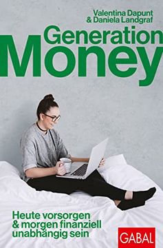 portada Generation Money Heute Vorsorgen & Morgen Finanziell Unabhängig Sein (en Alemán)