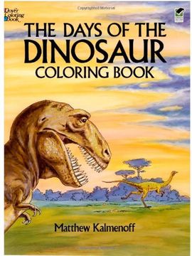 portada The Days of the Dinosaur Coloring Book (Dover Nature Coloring Book) (en Inglés)