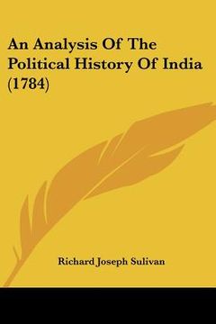 portada an analysis of the political history of india (1784) (en Inglés)