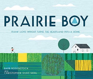 portada Prairie Boy: Frank Lloyd Wright Turns the Heartland Into a Home (en Inglés)
