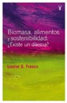 portada Biomasa, Alimentos Y Sostenibilidad ¿existe Un Dilema? (pensamiento) (in Spanish)