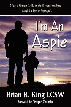 portada i m an aspie; a poetic memoir for living the human experience through the eyes of asperger s (en Inglés)