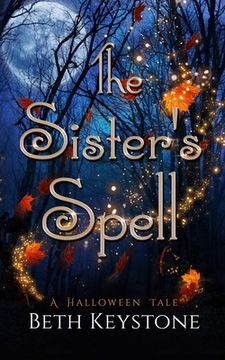 portada The Sister's Spell: A Halloween Tale (en Inglés)