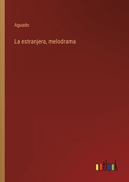 portada La estranjera, melodrama (in Spanish)