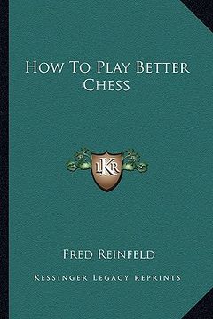 portada how to play better chess (in English)