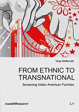portada From Ethnic to Transnational. Screening Indian American Families (Masterresearch, Band 8)