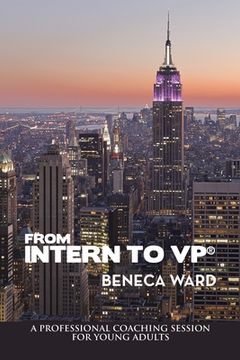 portada From Intern to Vp(R): A Professional Coaching Session for Young Adults (en Inglés)