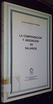 portada Compensación y Absorción de Salarios, la (in Spanish)