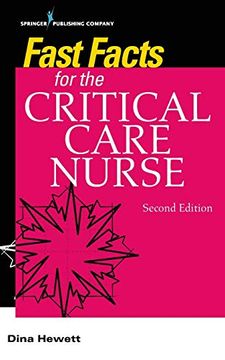 portada Fast Facts for the Critical Care Nurse, Second Edition: Critical Care Nursing in a Nutshell (en Inglés)