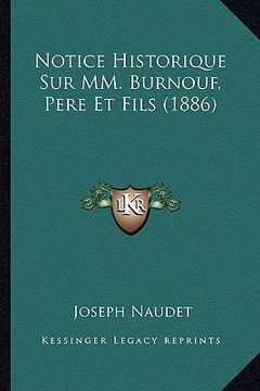 portada Notice Historique Sur MM. Burnouf, Pere Et Fils (1886) (en Francés)