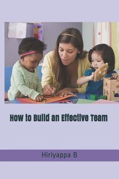 portada How to Build an Effective Team (en Inglés)