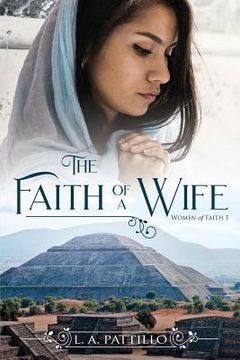 portada The Faith of a Wife: Christian Historical Fiction Romance (en Inglés)