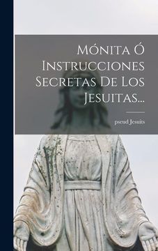 portada Mónita ó Instrucciones Secretas de los Jesuitas.