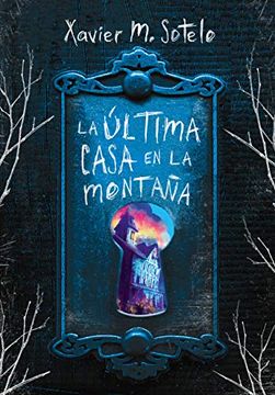 portada Última Casa de la Montaña, la (in Spanish)