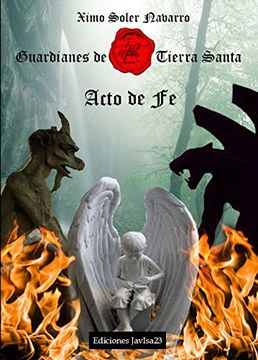 portada Guardianes de Tierra Santa 1. Acto de fe (in English)