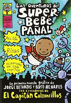portada Las Aventuras de Superbebé Pañal (The Adventures of Super Diaper Baby): (Spanish Language Edition of the Adventures of Super Diaper Baby) (el Superbebe Panal