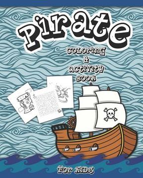 portada Pirate Coloring And Activity Book for Kids: Dot to Dot, Word Search, Mazes, and Coloring Pages (en Inglés)