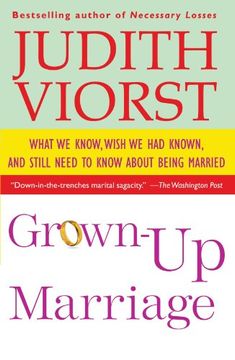 portada Grown-Up Marriage: What we Know, Wish we had Known, and Still Need to Know About Being Married 