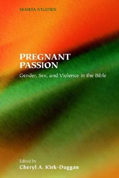 portada pregnant passion: gender, sex, and violence in the bible (in English)