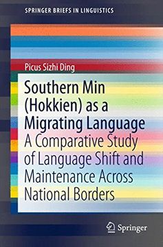 portada Southern Min (Hokkien) as a Migrating Language: A Comparative Study of Language Shift and Maintenance Across National Borders (SpringerBriefs in Linguistics)