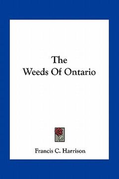 portada the weeds of ontario (en Inglés)