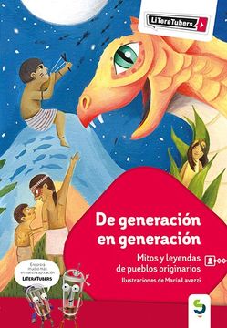 portada De Generacion en Generacion Mitos y Leyendas de Pueblos Originarios [+9 Años] (in Spanish)