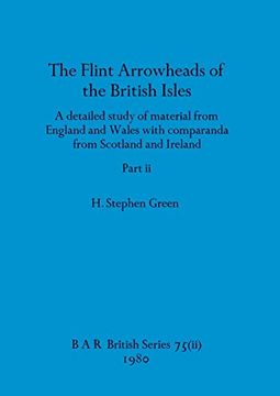 portada The Flint Arrowheads of the British Isles, Part ii (Bar British) (in English)