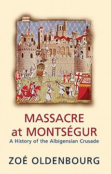 portada Massacre at Montsegur: A History of the Albigensian Crusade (en Inglés)
