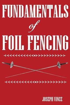 portada Fundamentals of Foil Fencing (in English)