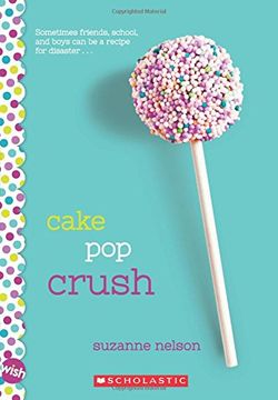 portada Cake pop Crush: A Wish Novel (in English)