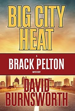 portada Big City Heat (Brack Pelton Mystery)